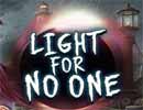 Light for No One